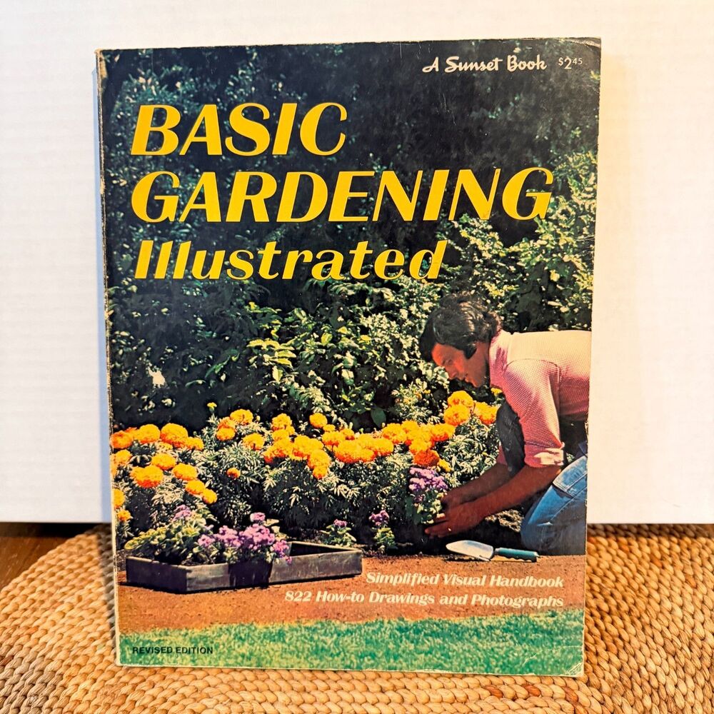 Vintage 1975 Sunset Books Basic Gardening Illustrated soft cover visual handbook